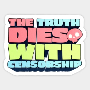 The Truth Dies With Censorship - J. Rogan Podcast Quote Sticker
